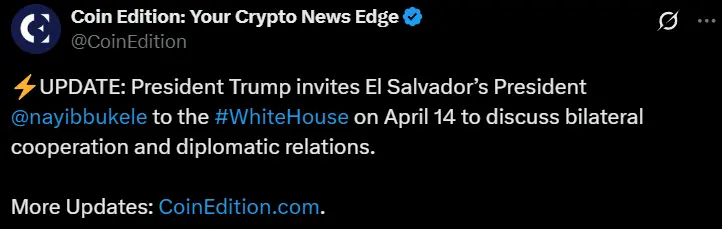 特朗普邀请萨尔瓦多总统于 4 月 14 日出席白宫会议，讨论双边合作和外交关系