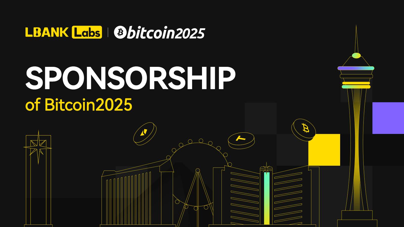 LBank Labs 宣布赞助 Bitcoin 2025，深化其在全球比特币生态系统的影响力
