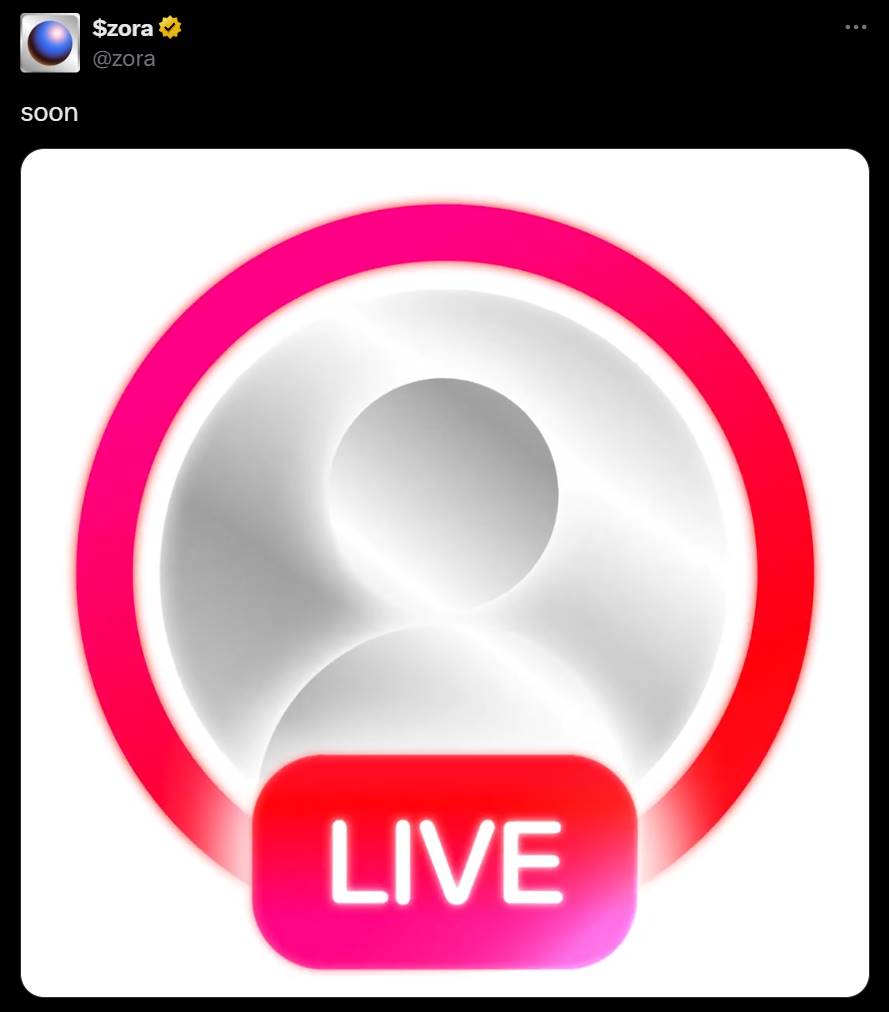 Zora 发布“ LIVE ”标志视频，或暗示即将推出直播功能