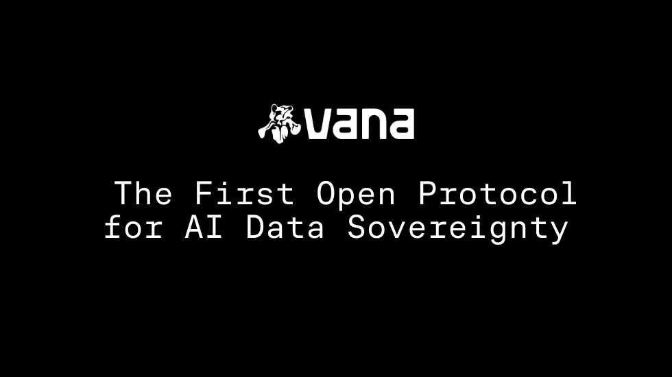 Vana主网与代币经济即将上线，重塑互联网AI数据交易模式