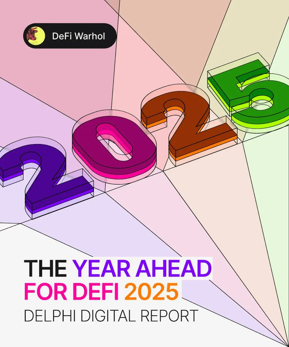 Delphi Digital 2025 DeFi 展望总结：从消费级应用到收益共享稳定币，8 个关键趋势及值得关注项目 image 0